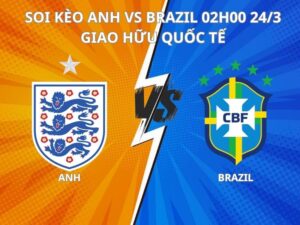 Soi kèo Anh vs Brazil