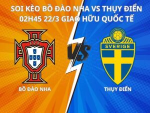 Soi kèo Bồ Đào Nha vs Thụy Điển